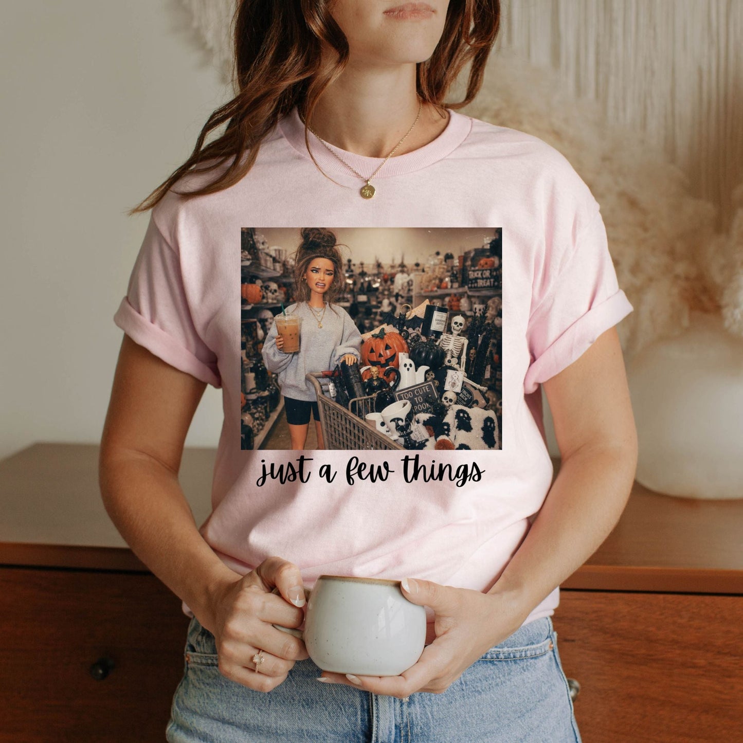 Just A Few Things Tshirt