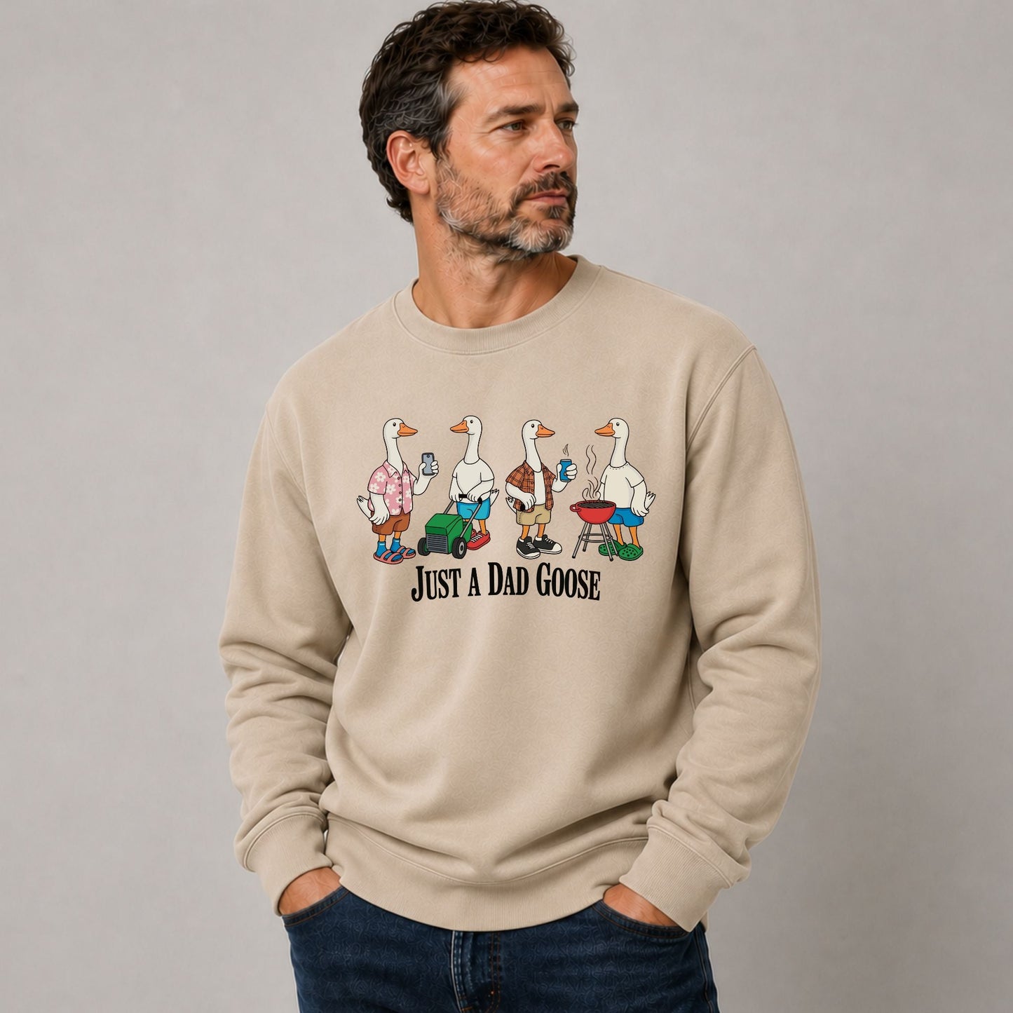 Just A Dad Goose Sweatshirt