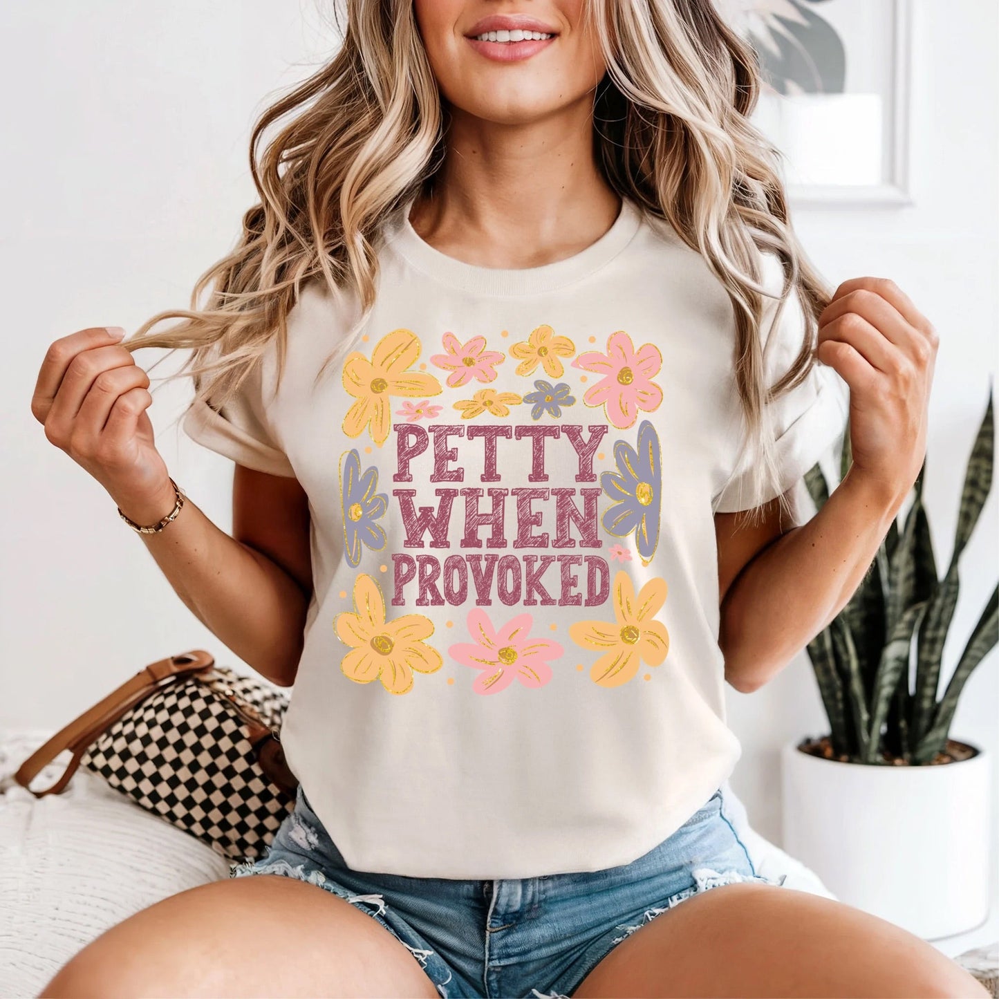 Petty When Provoked Tshirt