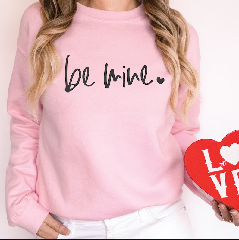 Be Mine - Sweatshirt