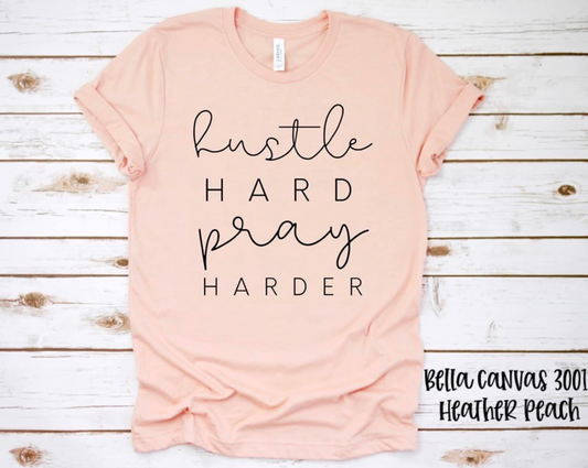 Hustle Hard Pray Harder - Tee